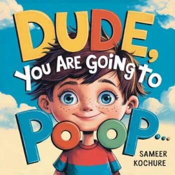 Dude, you are going to poop...