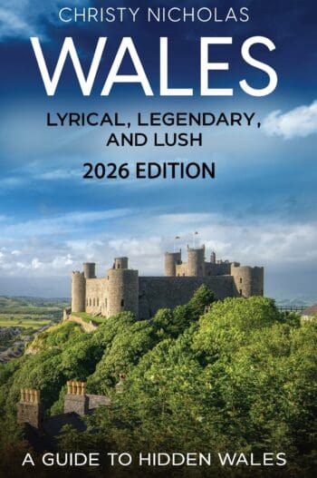 Wales: Lyrical, Legendary, and Lush