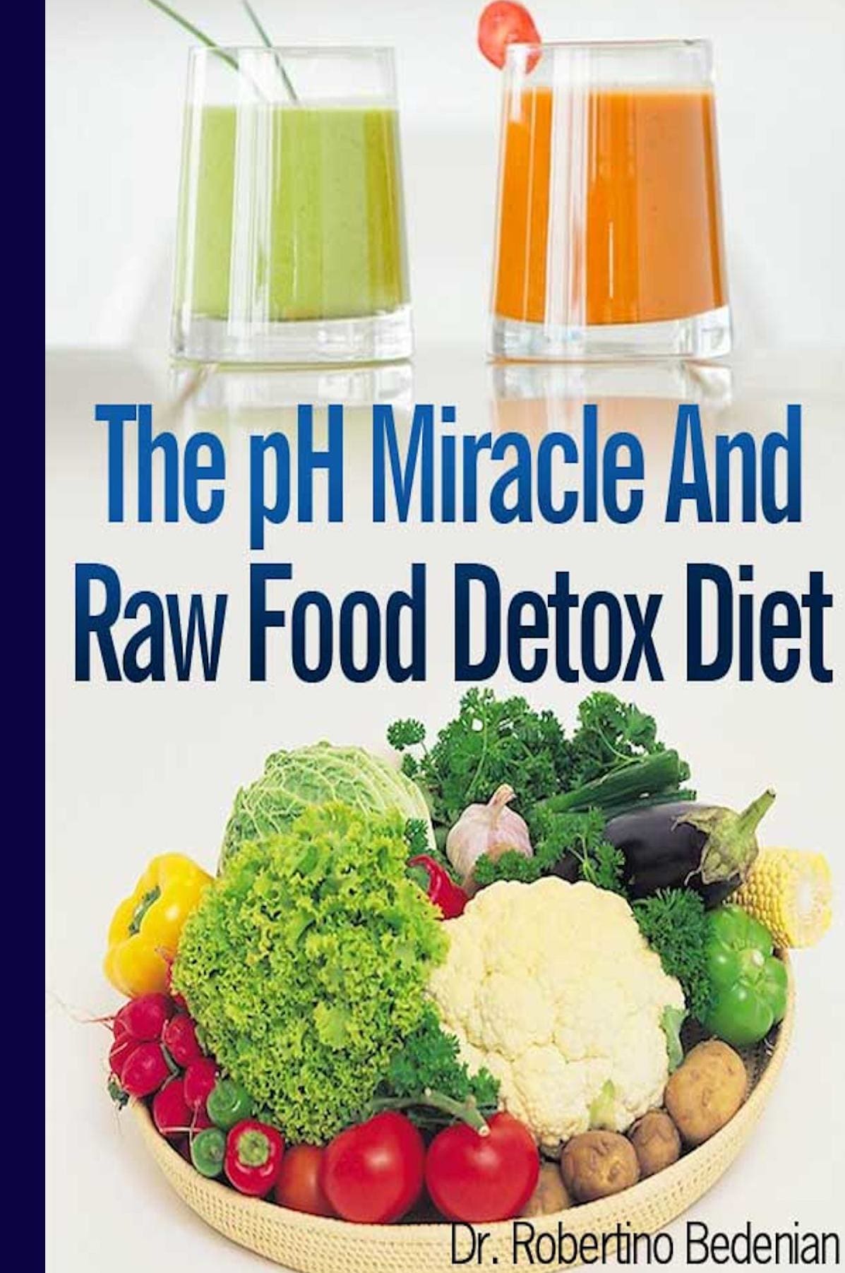 The pH Miracle and Raw Food Detox Diet