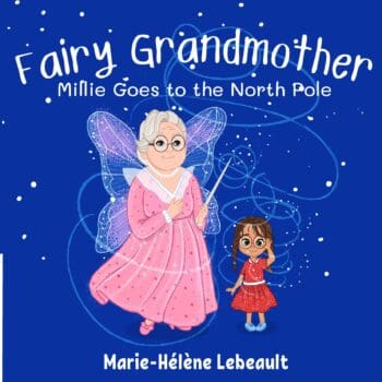 Fairy Grandmother: Millie Goes to the North Pole - Paperback