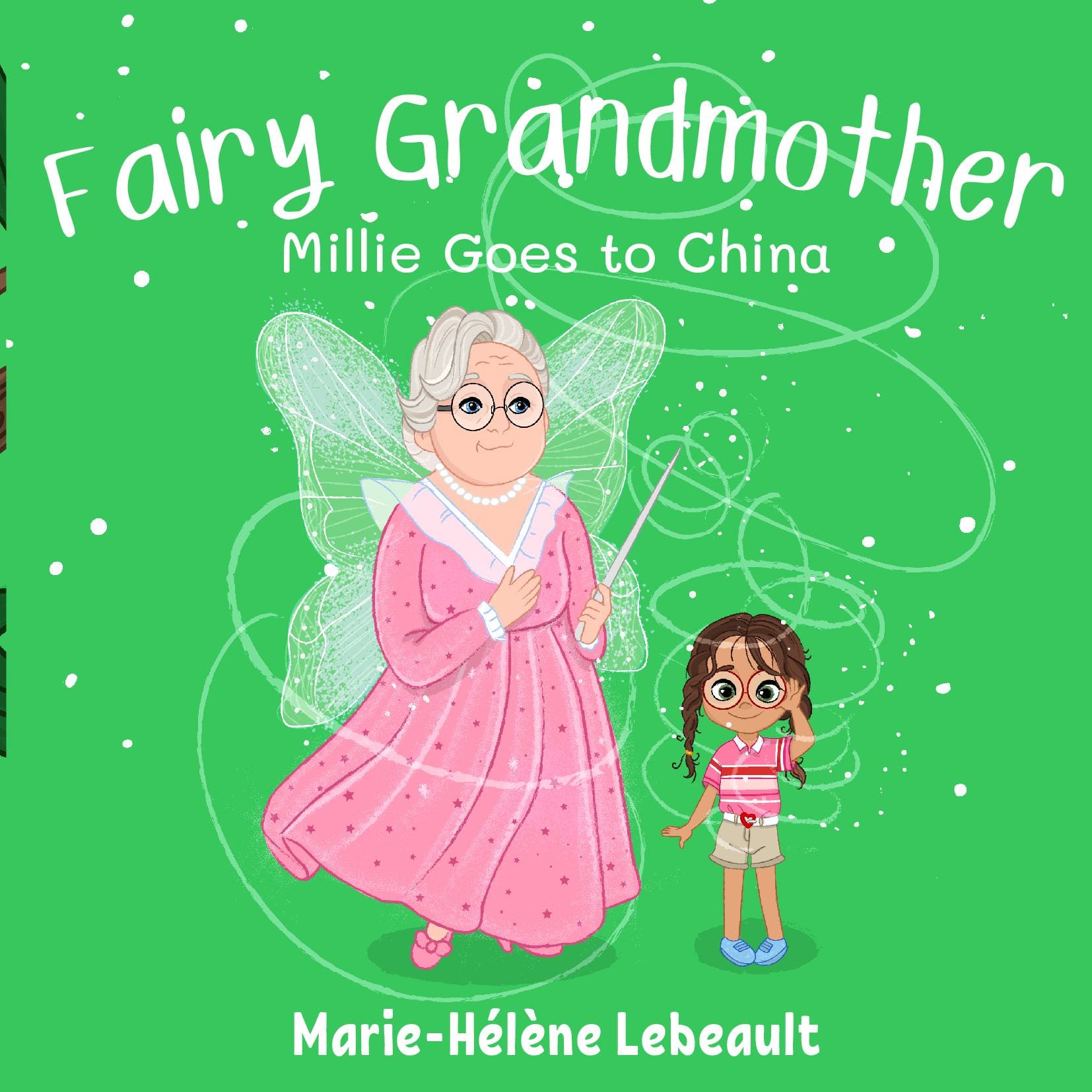 Fairy Grandmother: Millie Goes to China - Paperback