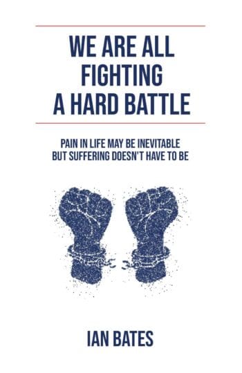 WE ARE ALL FIGHTING A HARD BATTLE