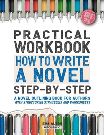 Practical Workbook How to Write a Novel Step-by-Step
