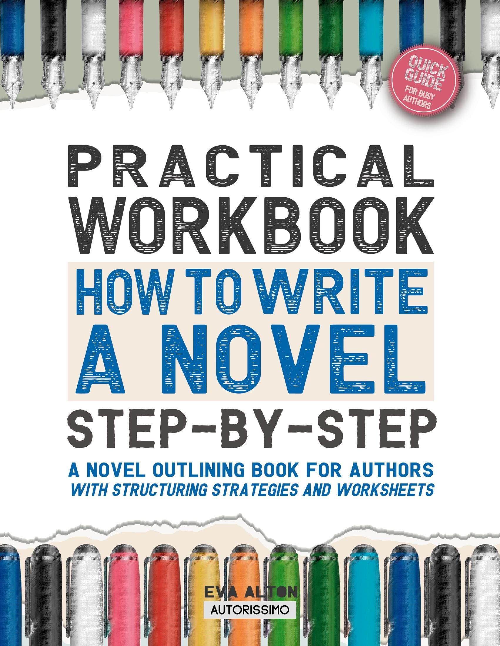Practical Workbook How to Write a Novel Step-by-Step