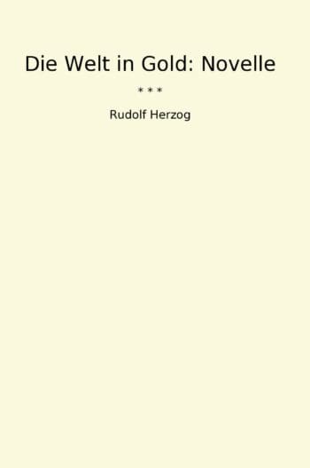 Die Welt in Gold: Novelle