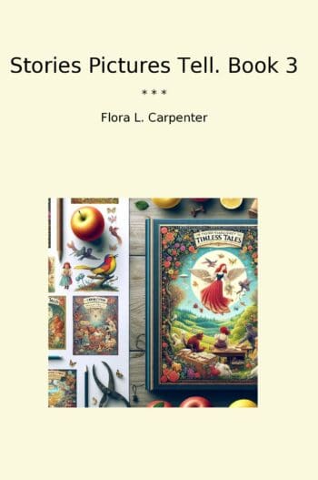 Stories Pictures Tell. Book 3