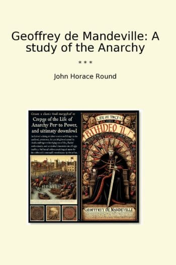 Geoffrey de Mandeville: A study of the Anarchy