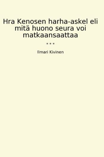 Hra Kenosen harha-askel eli mitä huono seura voi matkaansaattaa