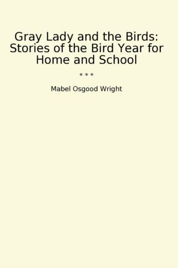 Gray Lady and the Birds: Stories of the Bird Year for Home and School