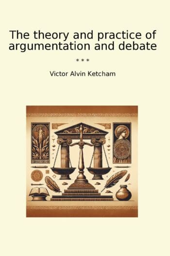 The theory and practice of argumentation and debate