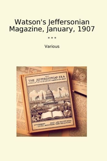 Watson's Jeffersonian Magazine, January, 1907
