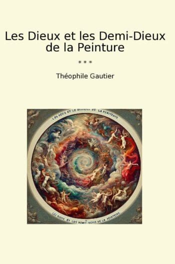 Les Dieux et les Demi-Dieux de la Peinture