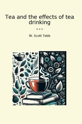 Tea and the effects of tea drinking