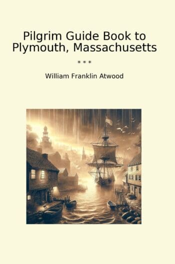 Pilgrim Guide Book to Plymouth, Massachusetts