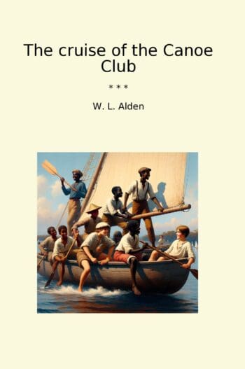 The cruise of the Canoe Club