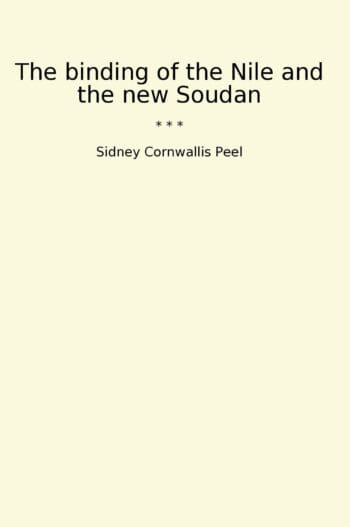 The binding of the Nile and the new Soudan