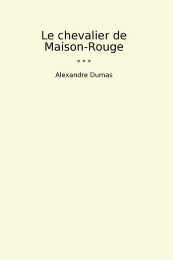 Le chevalier de Maison-Rouge