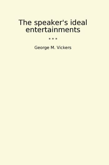 The speaker's ideal entertainments