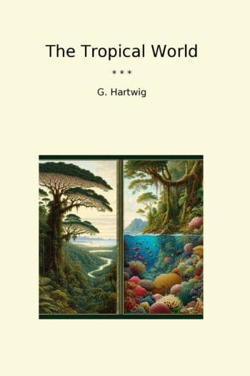 The Tropical World
