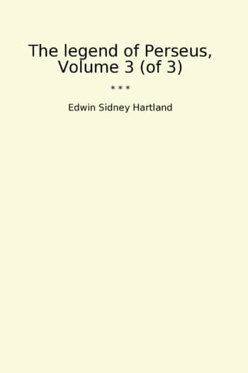 The legend of Perseus, Volume 3 (of 3)