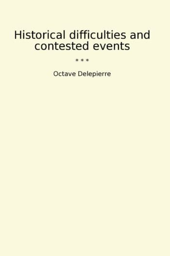 Historical difficulties and contested events