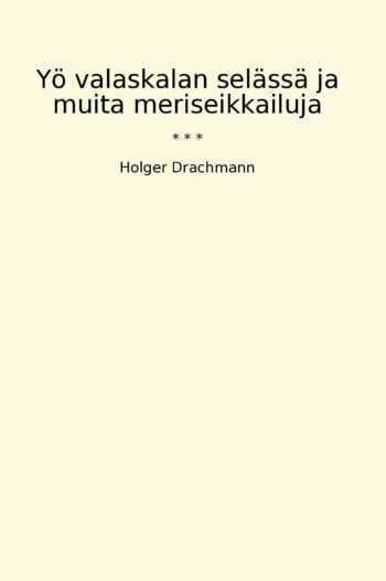 Yö valaskalan selässä ja muita meriseikkailuja