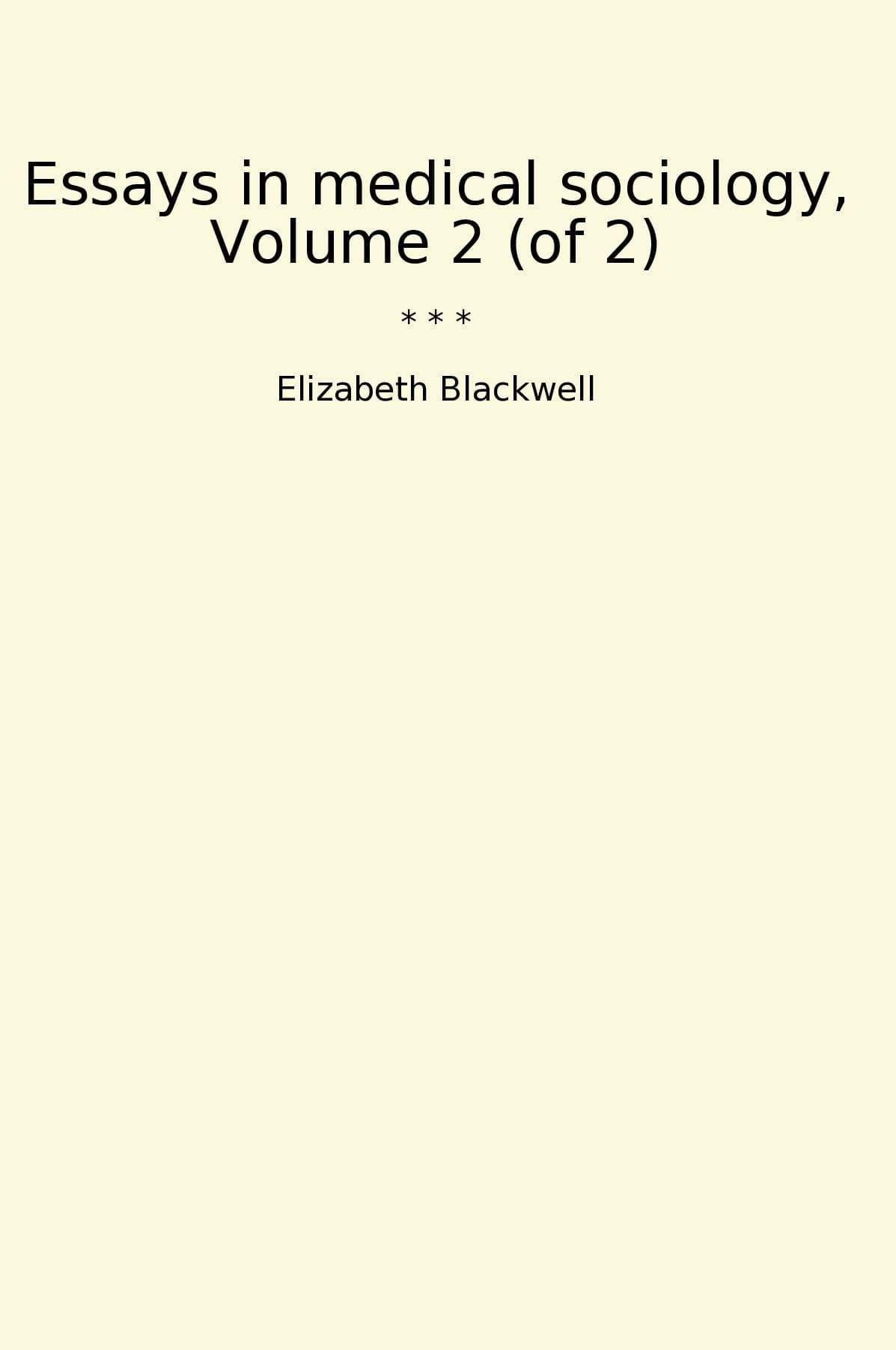Essays in medical sociology, Volume 2 (of 2)