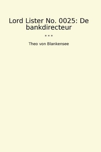 Lord Lister No. 0025: De bankdirecteur