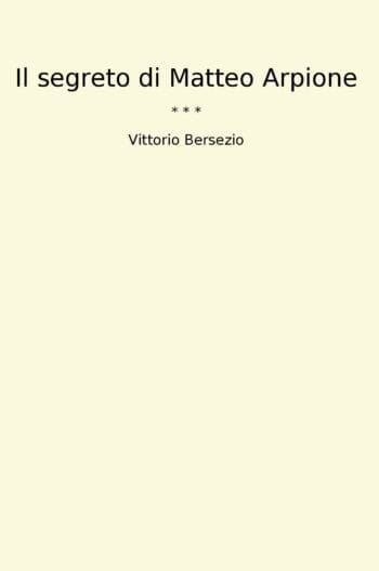 Il segreto di Matteo Arpione