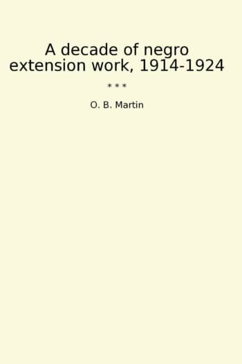 A decade of negro extension work, 1914-1924