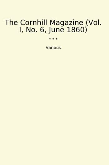 The Cornhill Magazine (Vol. I, No. 6, June 1860)