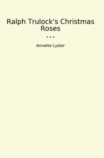 Ralph Trulock's Christmas Roses