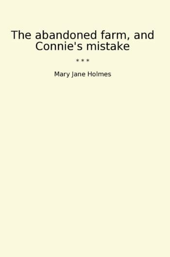 The abandoned farm, and Connie's mistake