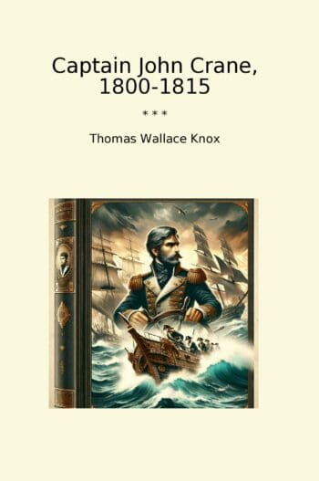 Captain John Crane, 1800-1815
