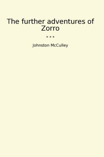 The further adventures of Zorro