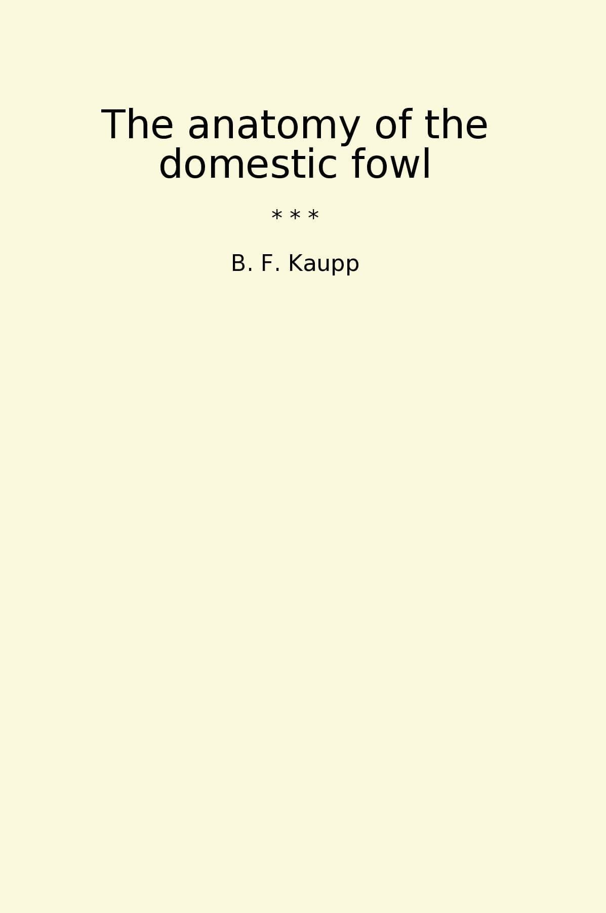 The anatomy of the domestic fowl