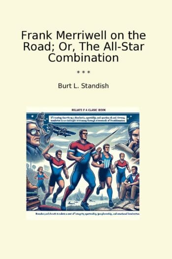 Frank Merriwell on the Road; Or, The All-Star Combination
