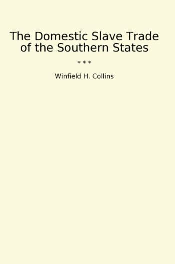 The Domestic Slave Trade of the Southern States