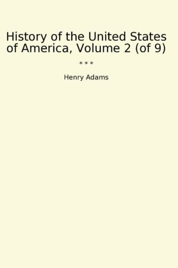 History of the United States of America, Volume 2 (of 9)