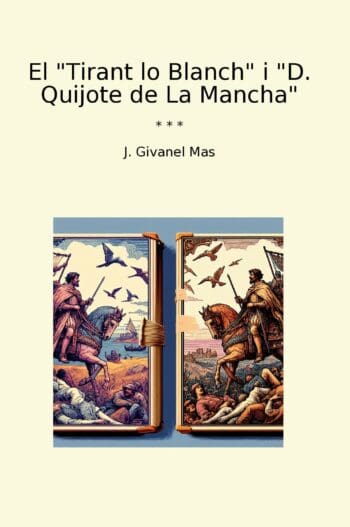 El "Tirant lo Blanch" i "D. Quijote de La Mancha"