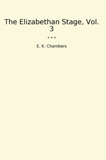 The Elizabethan Stage, Vol. 3