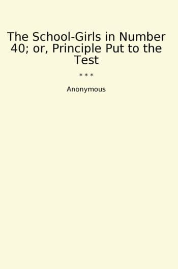 The School-Girls in Number 40; or, Principle Put to the Test