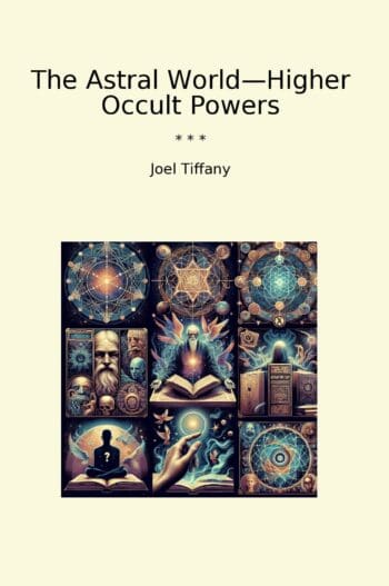 The Astral World—Higher Occult Powers