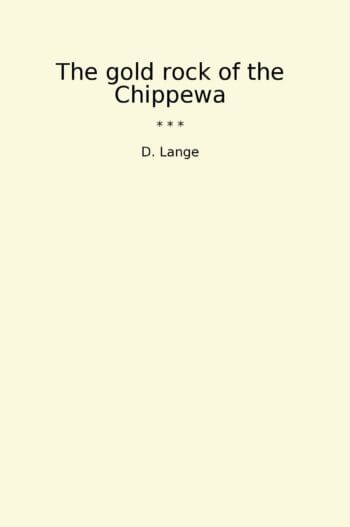 The gold rock of the Chippewa