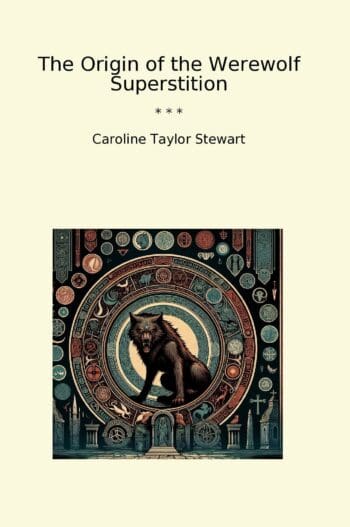 The Origin of the Werewolf Superstition