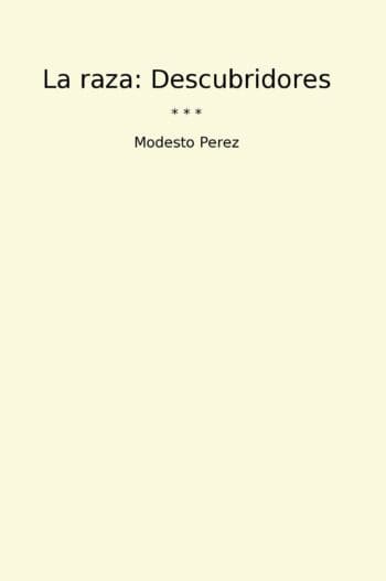 La raza: Descubridores