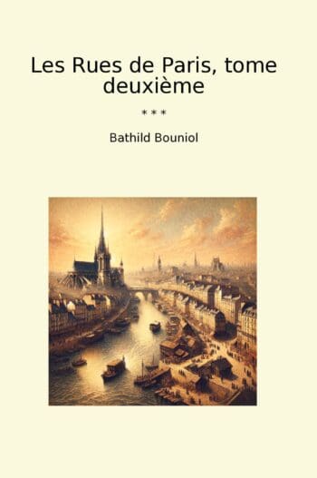 Les Rues de Paris, tome deuxième