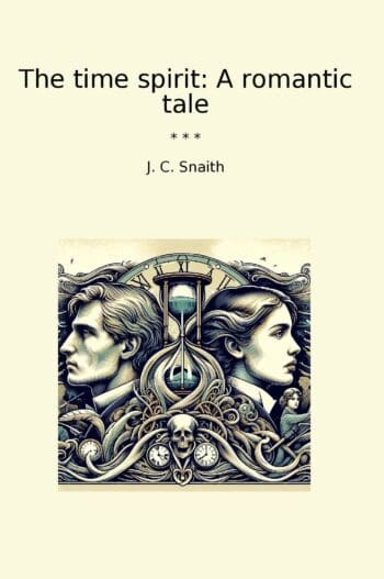The time spirit: A romantic tale