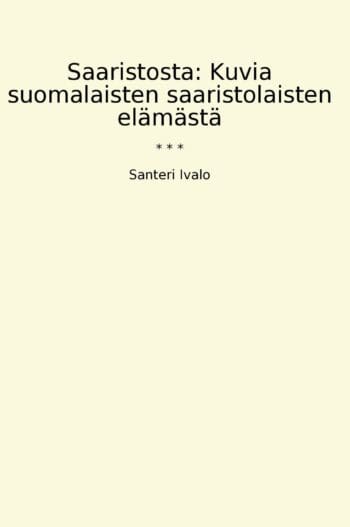 Saaristosta: Kuvia suomalaisten saaristolaisten elämästä