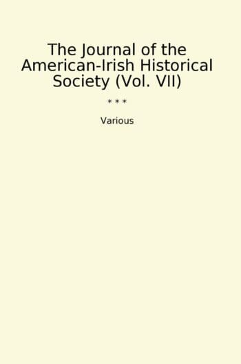 The Journal of the American-Irish Historical Society (Vol. VII)